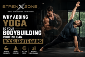 Why Adding Yoga to Your Bodybuilding Routine Accelerates Gains